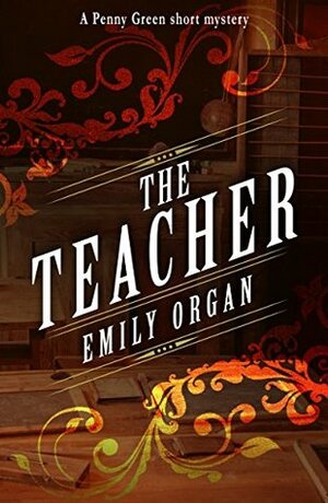 The Teacher by Emily Organ