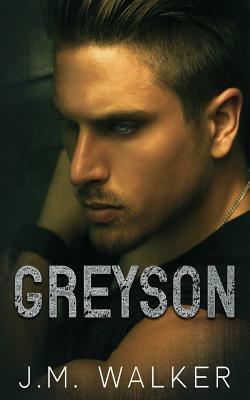 Greyson by J. M. Walker