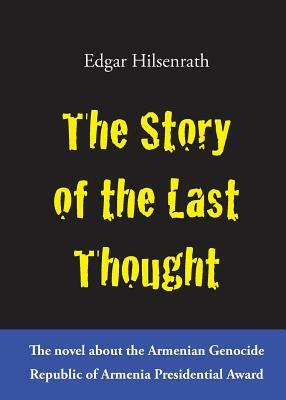 The Story of the Last Thought by Edgar Hilsenrath