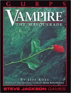 GURPS Vampire: The Masquerade by Jeff Koke