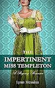 The Impertinent Miss Templeton by Lynn Messina