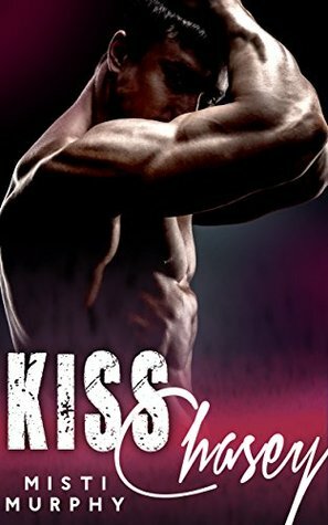 Kiss Chasey by Misti Murphy