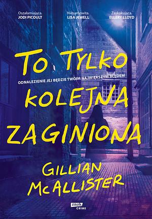 To tylko kolejna zaginiona by Gillian McAllister, Ryszard Oślizło