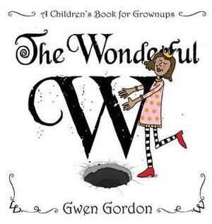 The Wonderful W by Gwen Gordon