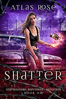 Shatter by Atlas Rose