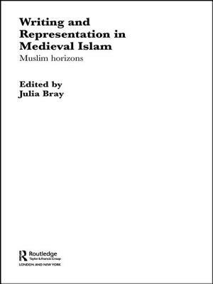 Writing and Representation in Midieval Islam: Muslim Horizons by 