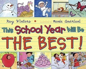 This School Year Will Be the BEST! by Renee Andriani, Kay Winters