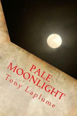 Pale Moonlight by Tony Laplume