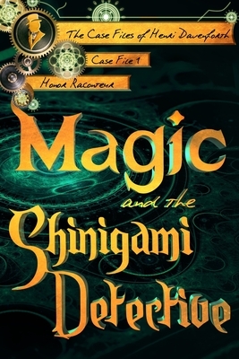 Magic and the Shinigami Detective by Honor Raconteur