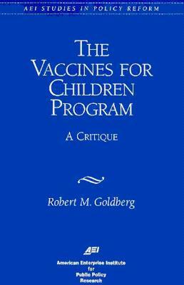 Vaccines for Children Program: A Critique by Robert Goldberg