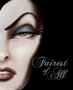 Fairest of All: A Tale of the Wicked Queen by Serena Valentino