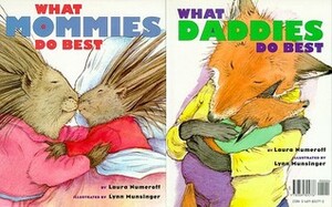 What Mommies Do Best / What Daddies Do Best by Laura Joffe Numeroff, Lynn Munsinger