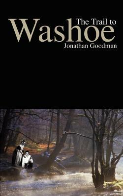 The Trail to Washoe by Jonathan Goodman