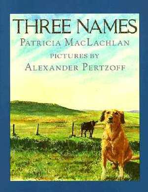 Three Names by Alexander Pertzoff, Patricia MacLachlan