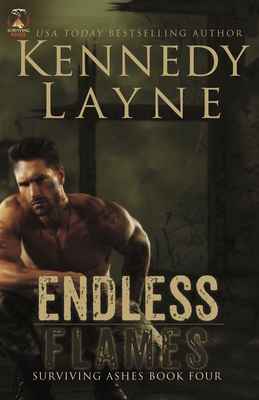 Endless Flames: Surviving Ashes, Book Four by Kennedy Layne