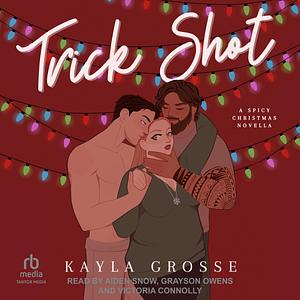 Trick Shot by Kayla Grosse