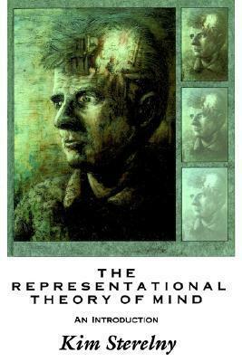 The Representational Theory of Mind by Kim Sterelny