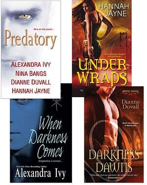 Predatory Paranormal Bundle: When Darkness Comes, Darkness Dawns, Under Wraps & Predatory by Nina Bangs, Alexandra Ivy