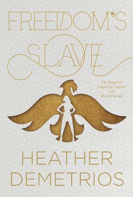 Freedom's Slave by Heather Demetrios
