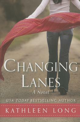 Changing Lanes by Kathleen Long