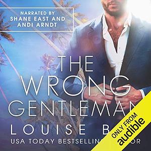 The Wrong Gentleman by Louise Bay