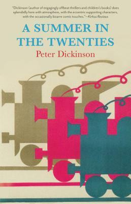 A Summer in the Twenties by Peter Dickinson