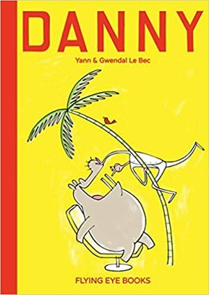 Danny by Yann Le Bec, Gwendal Le Bec