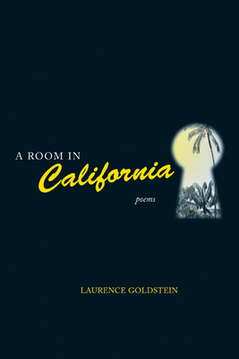 A Room in California by Laurence Goldstein