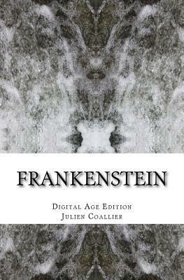 Frankenstein: Digital Age Edition by Julien Coallier