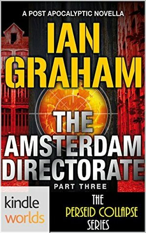 The Amsterdam Directorate: Part Three by Ian Graham