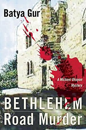 Bethlehem Road Murder by Batya Gur