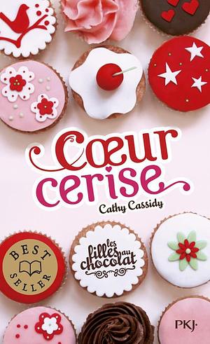 Coeur cerise by Cathy Cassidy