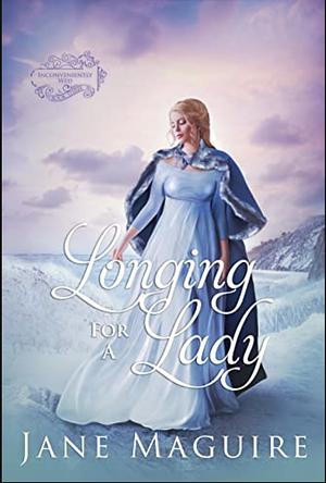 Longing for a Lady by Jane Maguire