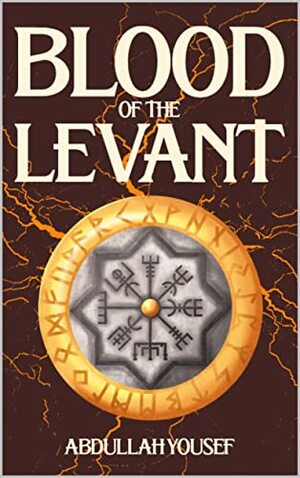 Blood of The Levant: Ichor Heart by Abdullah Yousef