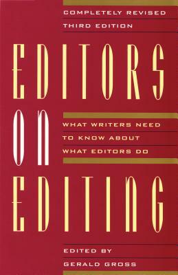 Editors on Editing: What Writers Need to Know about What Editors Do by 