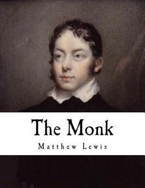 The Monk: A Romance by Matthew Lewis