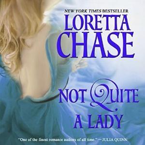 Not Quite a Lady by Loretta Chase