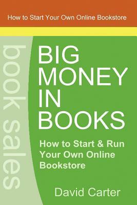 Big Money in Books by David Carter