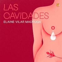 Las cavidades by Elaine Vilar Madruga