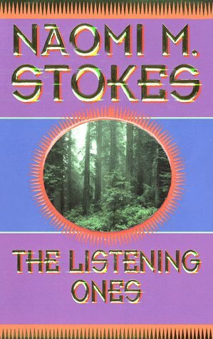 The Listening Ones by Naomi M. Stokes