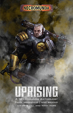 Uprising by Justin D. Hill, Mike Brooks, David Annandale
