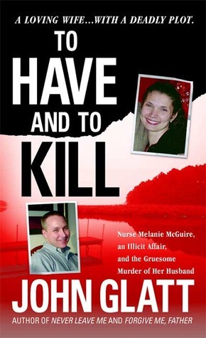 To Have and To Kill by John Glatt