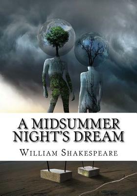 A Midsummer Night's Dream by William Shakespeare