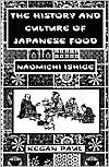 The History and Culture of Japanese Food by Naomichi Ishige
