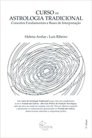 Curso de Astrologia Tradicional - Conceitos Fundamentais e Bases de Interpretação by Helena Avelar, Luis Ribeiro