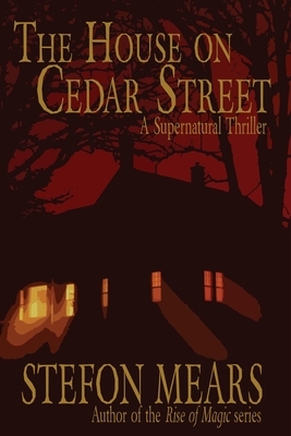 The House on Cedar Street by Stefon Mears