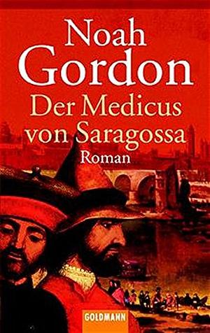 Der Medicus von Saragossa by Noah Gordon