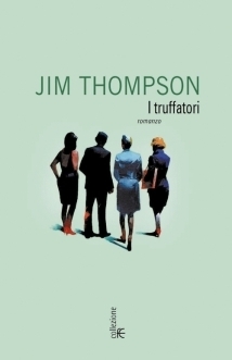 I truffatori by Jim Thompson
