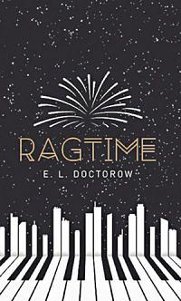 Ragtime by E.L. Doctorow