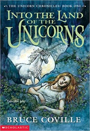 Into the Land of the Unicorns by Bruce Coville